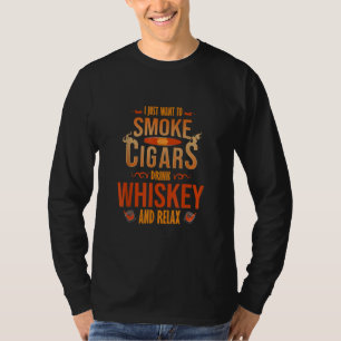 Camiseta Eu Só Quero Fumar Cigarros Bebem Whiskey Relax