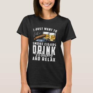 Camiseta Eu Só Quero Fumar Cigarros Charuto Bourbon Whiskey