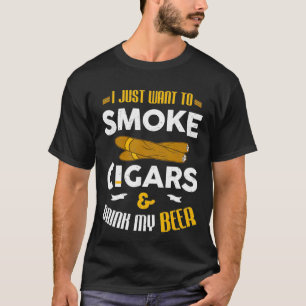 Camiseta Eu Só Quero Fumar Cigarros E Beber Minha Cerveja