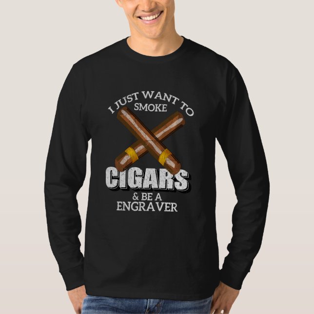 Camiseta Eu Só Quero Fumar Cigarros E Ser Um Engraçado Mais (Frente)