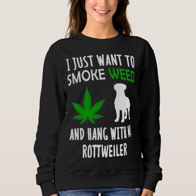 Camiseta Eu Só Quero Fumar Erva E Aguentar Com Meu Rottwei (Frente)