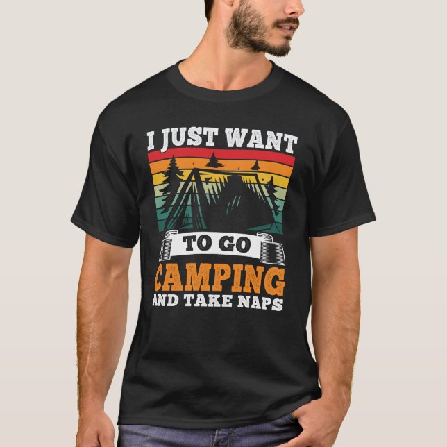 Camiseta Eu só quero ir acampar o Camper Engraçado (Frente)