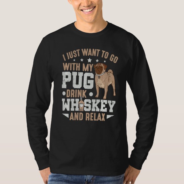 Camiseta Eu Só Quero Ir Com O Meu Relaxe De Uísque. (Frente)