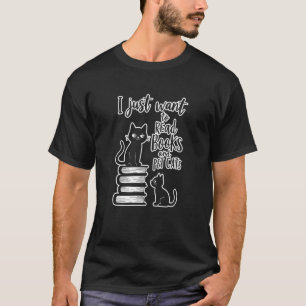 Camiseta Eu Só Quero Ler Livros e Acariciar Gatos Bibliófil