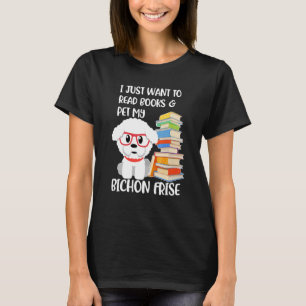 Camiseta Eu só quero ler livros e pôr meu Bichon Frise