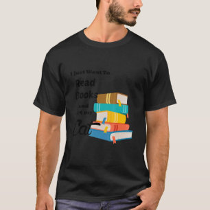Camiseta Eu Só Quero Ler Livros E Pôr Meu Gato