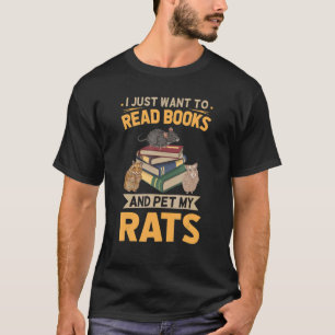Camiseta Eu Só Quero Ler Livros E Pôr Meus Ratos
