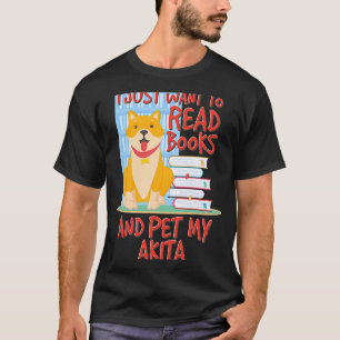 Camiseta Eu Só Quero Ler Livros E Pôr Minha Akita