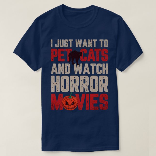 Camiseta Eu Só Quero Pet Cats E Ver Filmes Horrores Ha (Frente do Design)