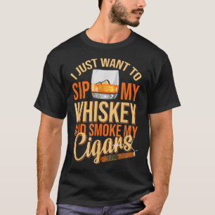 Camiseta Eu Só Quero Pingar Meu Whiskey E Fumar Meu Charuto