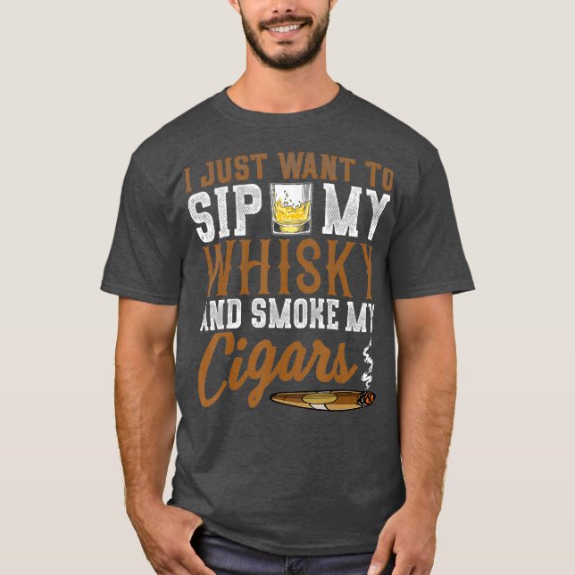 Camiseta Eu Só Quero Pingar Meu Whiskey Fumar Meus Cigarros (Frente)