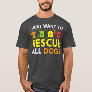 Camiseta Eu Só Quero Resgatar Todos Os Cachorros Engraçado