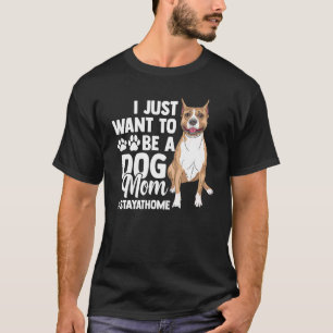 Camiseta Eu Só Quero Ser Um Cachorro Mãe, Que É Proprietári