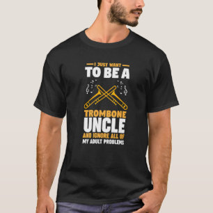 Camiseta Eu só quero ser um tio trombone