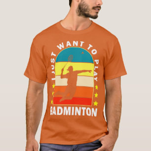 Camiseta Eu Só Quero Tocar Badminton
