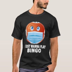 Camiseta Eu Só Quero Tocar Bingo Engraçado No Mask Gift