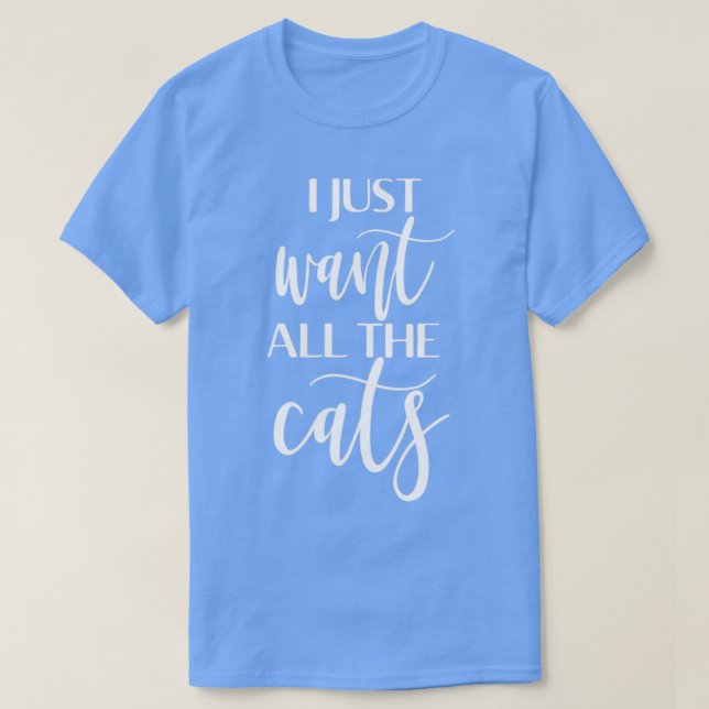 Camiseta Eu só quero todos os gatos (Frente do Design)