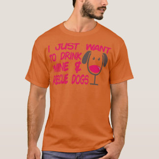 Camiseta Eu Só Quero Tomar Cães De Resgate De Vinho, Cachor