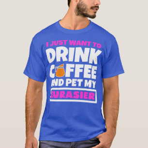 Camiseta Eu só quero tomar café e fazer um animal de estima