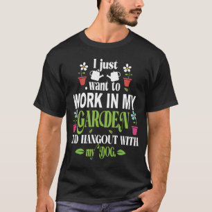 Camiseta Eu só quero trabalhar no meu jardim