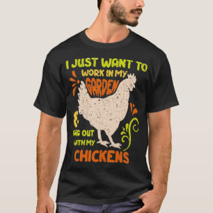 Camiseta Eu Só Quero Trabalhar No Meu Jardim E Ficar Com