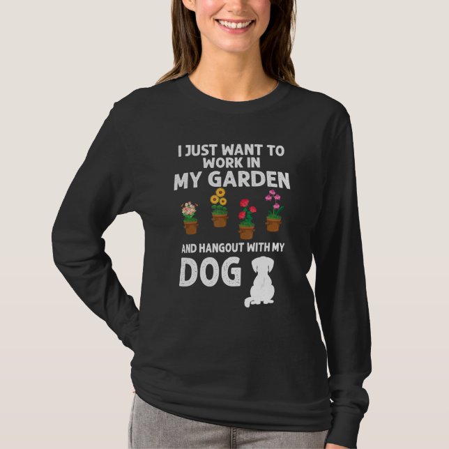 Camiseta Eu Só Quero Trabalhar No Meu Jardim E Ficar Com (Frente)