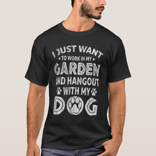 Camiseta Eu Só Quero Trabalhar No Meu Jardim E Ficar Com (Frente)