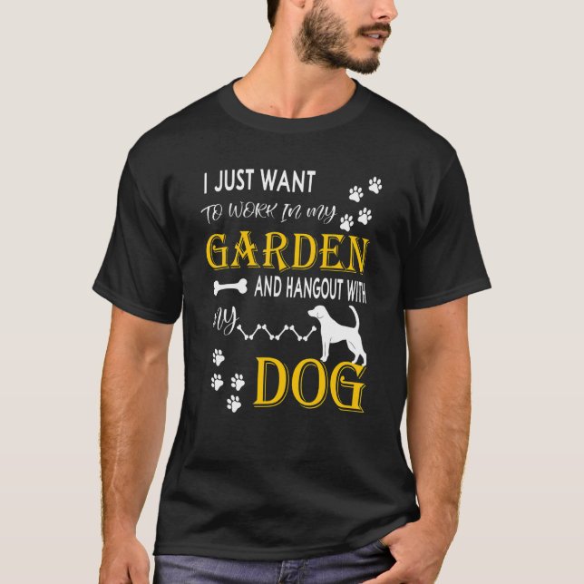 Camiseta Eu Só Quero Trabalhar No Meu Jardim E Ficar Com (Frente)