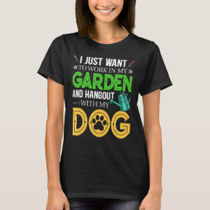 Camiseta Eu Só Quero Trabalhar No Meu Jardim E Ficar Com