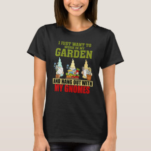 Camiseta Eu Só Quero Trabalhar No Meu Jardim E Passar O Tem