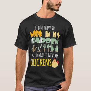 Camiseta Eu só quero trabalhar no meu jardim e passar o tem