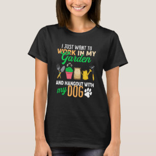 Camiseta Eu Só Quero Trabalhar No Meu Jardim E Passar Tempo