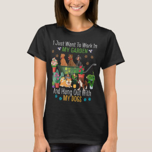 Camiseta Eu Só Quero Trabalhar No Meu Jardim E Pegar Cães
