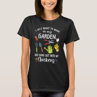 Camiseta Eu Só Quero Trabalhar No Meu Jardim E Pôr Minhas G