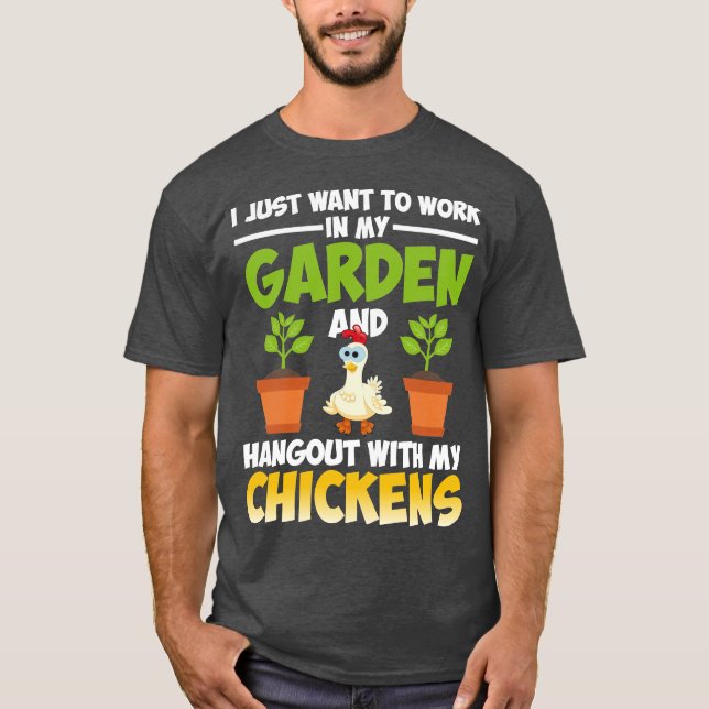 Camiseta Eu só quero trabalhar no meu jardim e sair com (Frente)