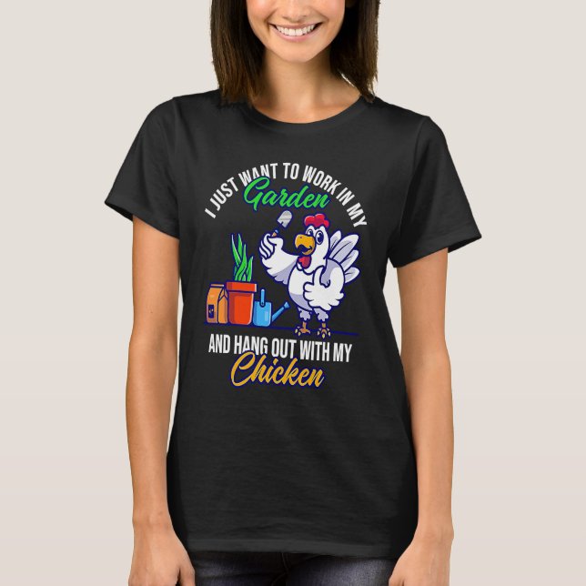 Camiseta Eu só quero trabalhar no meu jardim e sair com meu (Frente)