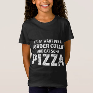 Camiseta Eu só quero um cão de estimação na fronteira e com