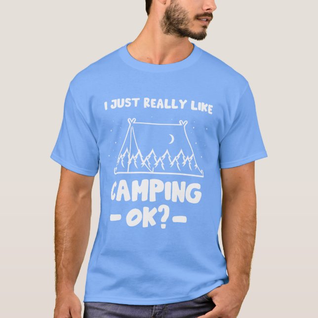 Camiseta Eu Só Realmente Gosto de Acampar Ok Acampamento Am (Frente)