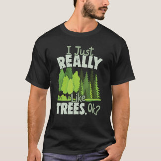 Camiseta Eu Só Realmente Gosto de Árvores Ok Amo Árvores 1