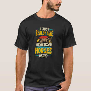 Camiseta Eu Só Realmente Gosto de Cavalos Okay Estilo Retro