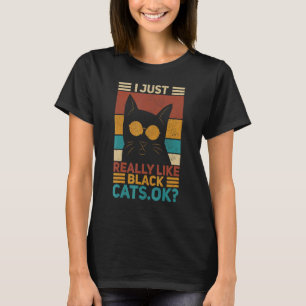 Camiseta Eu Só Realmente Gosto de Gatos Pretos Ok Menino Am