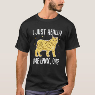 Camiseta Eu Só Realmente Gosto de Lynx OK Lince Fofo Gato G