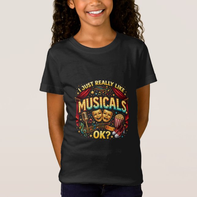 Camiseta Eu Só Realmente Gosto de Musicais, OK? (Frente)