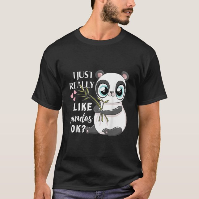 Camiseta Eu Só Realmente Gosto de Pandas Ok Panda (Frente)