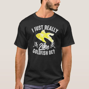 Camiseta Eu Só Realmente Gosto de Peixes Dourados Ok Peixe