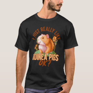 Camiseta Eu Só Realmente Gosto de Porquinhos-da-índia Ok Do