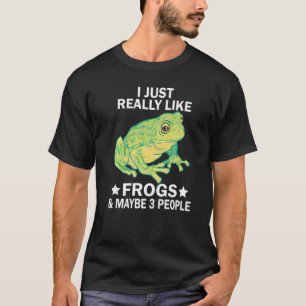 Camiseta Eu Só Realmente Gosto de Rãs & Talvez 3 Pessoas Rã
