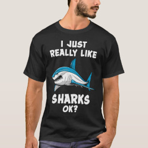 Camiseta Eu Só Realmente Gosto de Tubarões Ok?