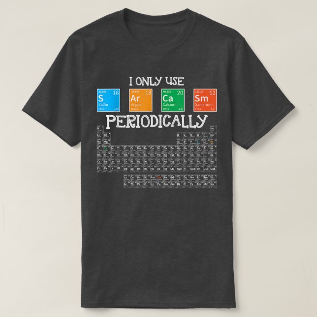 Camiseta Eu Só Sarcasmo Periodicamente Engraçado Tema Ciênc (Frente do Design)