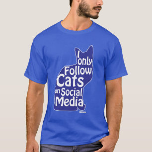 Camiseta Eu Só Sigo Gatos Slogan Social Engraçado